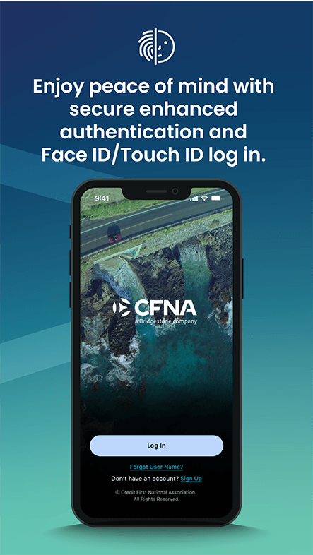Enjoy peace of mind with secure enhanced authentication and Face ID/Touch ID log in.
