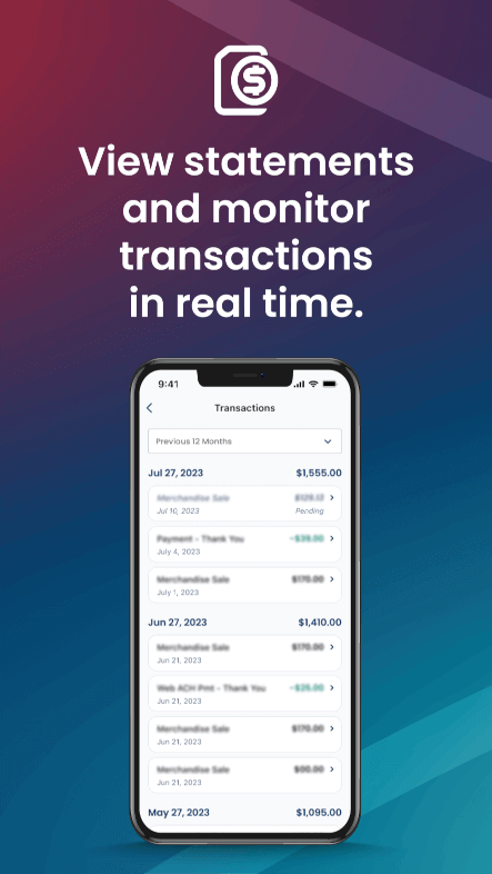 View statements and monitor transactions in real time.